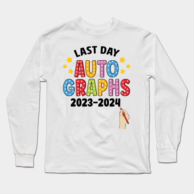 Last Day Autographs, School's Out Summer Vacation, Happy Last Day Of School, Summer Break Long Sleeve T-Shirt by artbyGreen